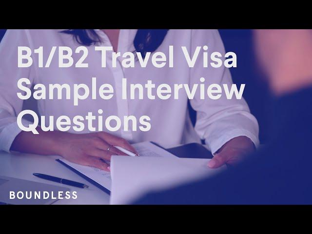 B1/B2 Travel Visa Sample Interview Questions | Updated 2023