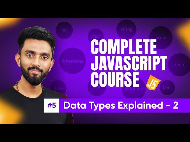 Data Types in JavaScript Explained pt.2 | Day 5 | Complete JavaScript Crash Course | Tap Academy