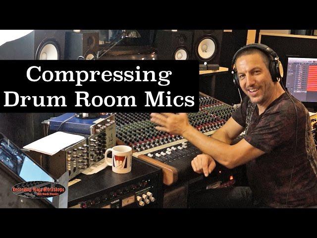 Compressing Drum Room Microphones