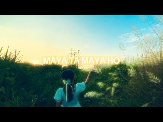 MAYA TA MAYA HO | COVER MUSIC VIDEO | NEPALI SONG