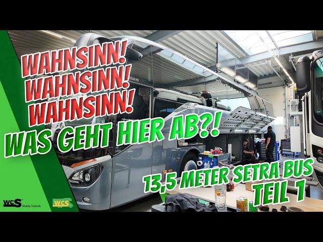 WAHNSINN! WAHNSINN! WAHNSINN! Was geht hier ab?! | 13,5 Meter Setra Bus | TEIL 1 | WCS Goch