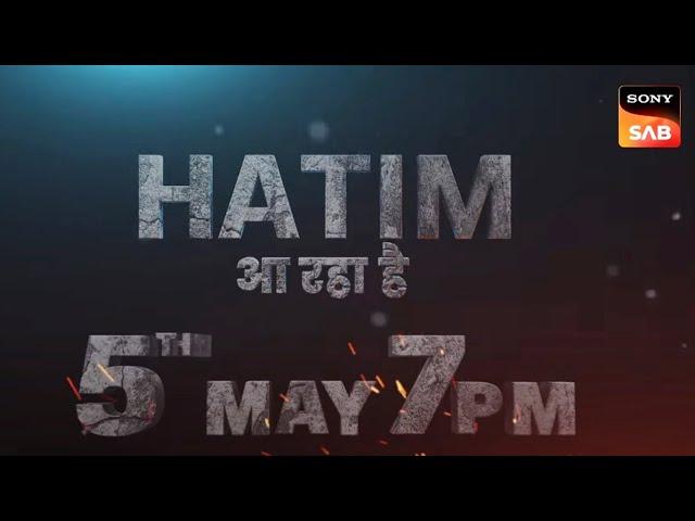 Aa Raha Hai Hatim | 5 May | 7 PM | SONY SAB