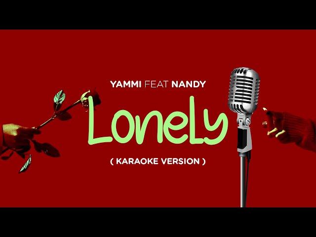 Yammi feat Nandy - Lonely (Karaoke Version)