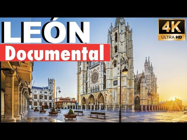 LEÓN documental 4K ciudad (España, Spain, Castilla y León). Guía de Monumentos. ¿Qué ver?. Historia.