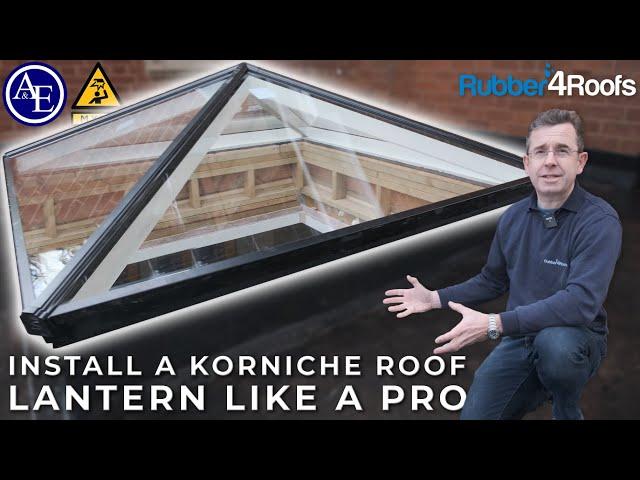 How To Install A Korniche Roof Lantern