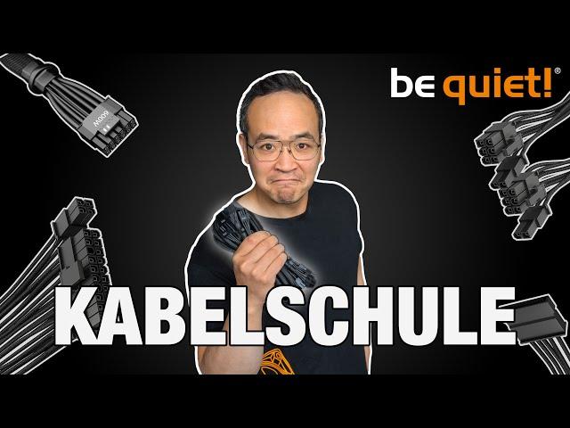 Die be quiet! Kabelschule 