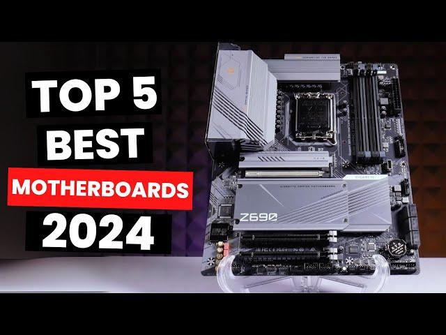 Top 5: Best Motherboards (2024)