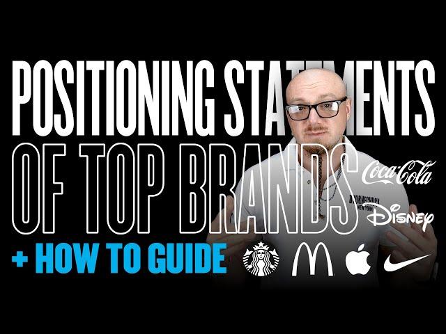 Positioning Statements of Top Brands + How To Guide