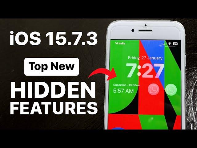 iOS 15.7.3 Top New Hidden Features || IOS 15.7.3 New Features