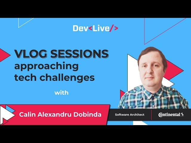 DevLive with Calin Alexandru Dobinda, Software Architect at Continental