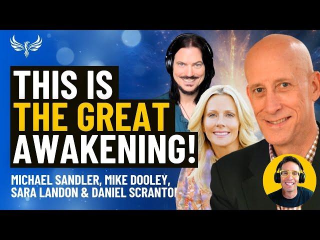 PROOF the Great Awakening Is Here! Live Channeling! Mike Dooley, Sara Landon, and Daniel Scranton!