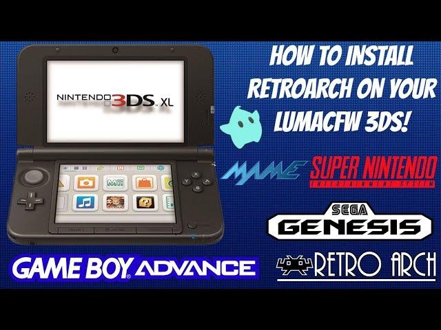 How To Install/Setup RetroArch On Your LUMACFW 3DS In 2019! (2DS/3DS) #RetroArch #LUMACFW #3DS