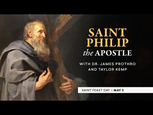 Who Is Saint Philip the Apostle? | The Catholic Saints Podcast