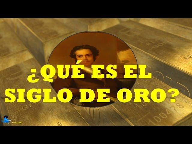 ¿Qué es el siglo de oro? - El siglo de oro español y la literatura