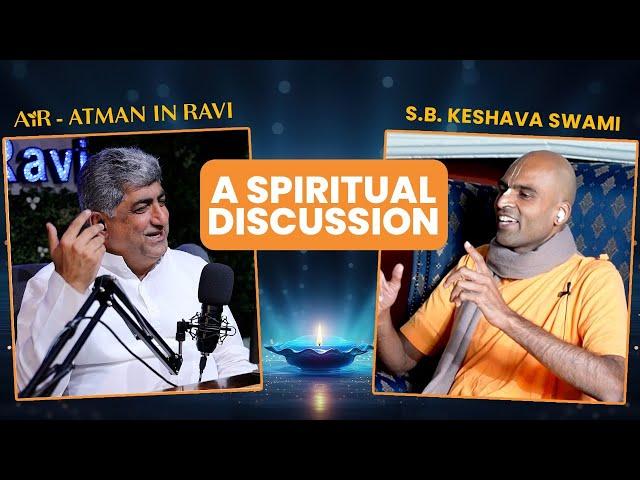 AiR - Atman in Ravi with S.B. Keshava Swami - Discussing the Absolute Truth | #spiritualawakening |