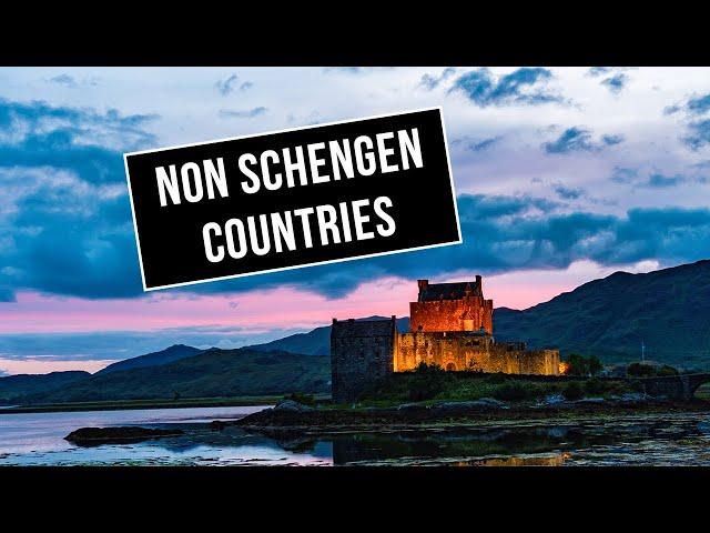 Best Non Schengen Countries in Europe