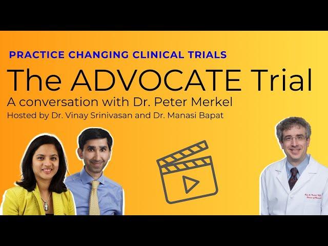 The ADVOCATE Trial: A Conversation with Dr. Peter A. Merkel