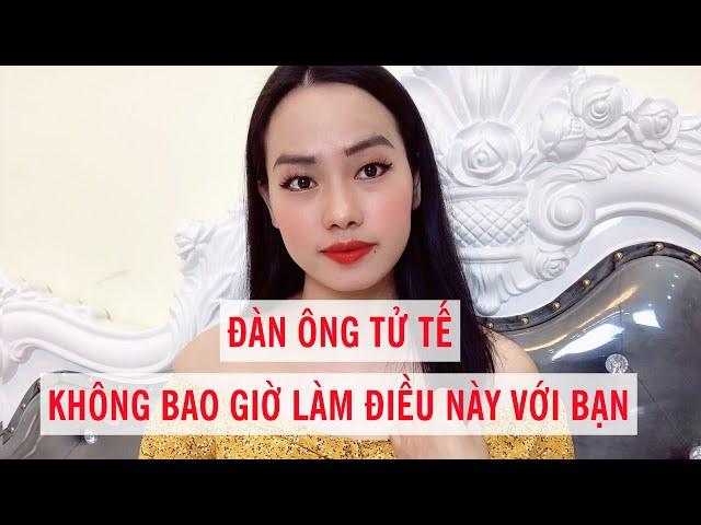 Đàn ông tử tế không bao giờ làm điều này với bạn  Tỉnh lại đi