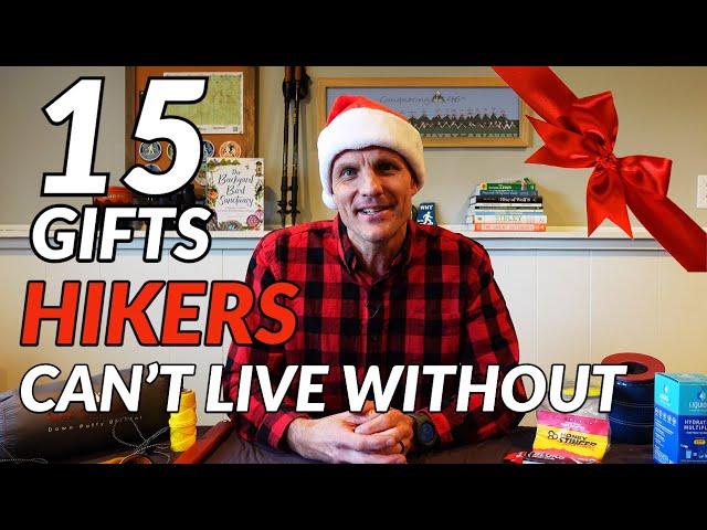 15 GIFTS HIKERS & BACKPACKERS CAN’T LIVE WITHOUT