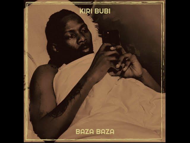 KIRI BUBI - BAZA BAZA