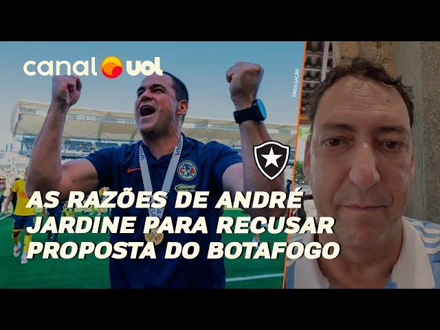 PVC: AS RAZÕES DE ANDRÉ JARDINE PARA RECUSAR A PROPOSTA DO BOTAFOGO