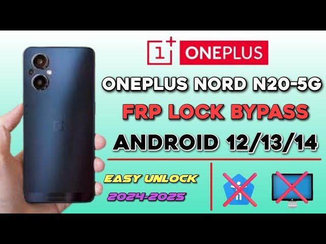 Oneplus Nord N20-5G Frp Bypass Android 12,13/All Oneplus Google Lock Bypass Latest Security /No Pc