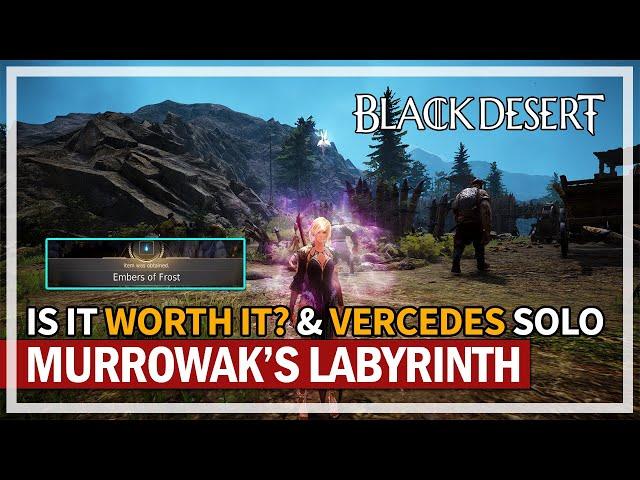 Is Murrowak's Labyrinth Worth It? & Vercedes Boss Solo | Black Desert