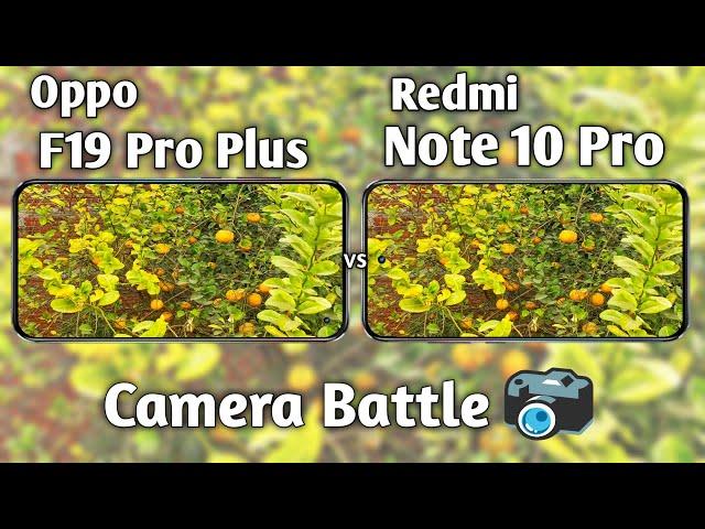 Oppo F19 Pro Plus vs Redmi Note 10 Pro Max Camera Test