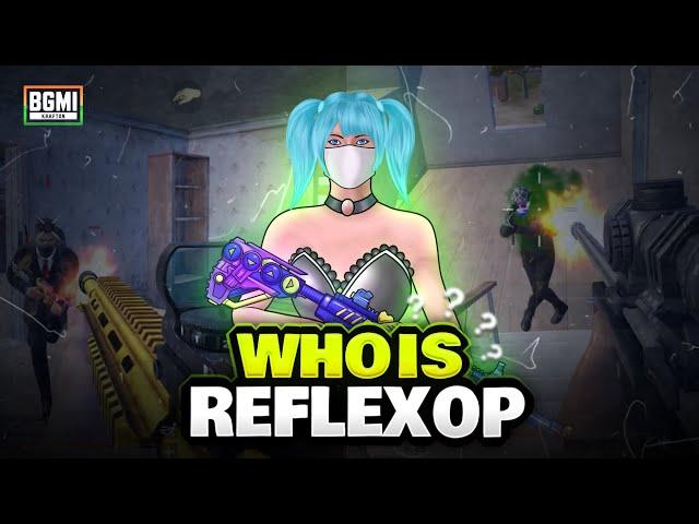 WHO IS Reflex OP?  | iPhone 13 60 FPS BGMI