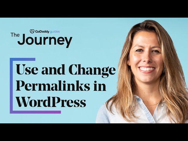 How to Use and Change Permalinks in WordPress | The Journey