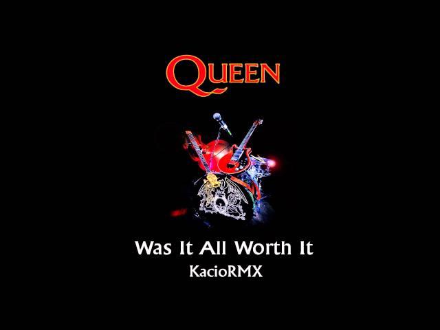 Queen - Was It All Worth It (2013 Mix KacioRMX - HD)