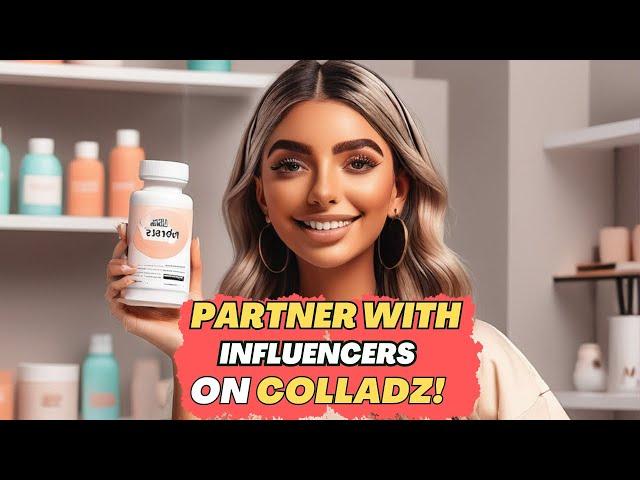 Partner with Influencers on Colladz | Introduction Of Colladz to Brands #promotion  #influencers