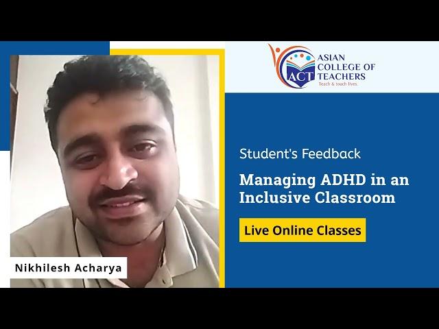 Asian College of Teachers Review | Managing ADHD in an Inclusive Classroom