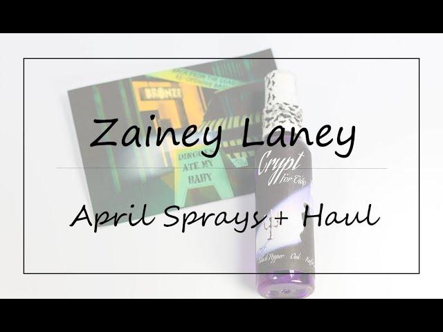 Zainey Laney April Sprays + Haul || Southeast by Midwest