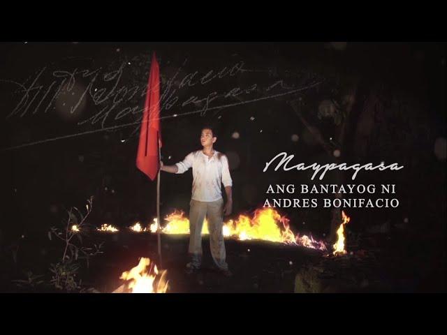 The State Documentary on Andres Bonifacio ("Maypagasa" with extended interviews)