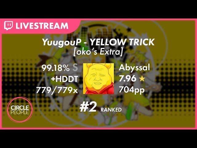 osu! | Abyssal | YuugouP - YELLOW TRICK [oko's Extra] +HD,DT 99.18% FC 704pp #2