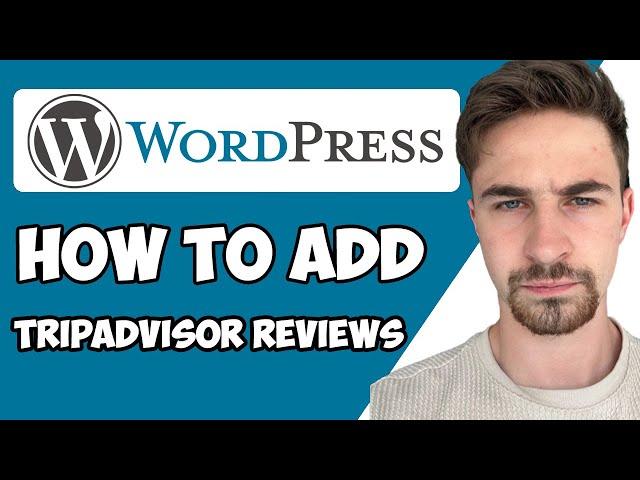 How to Add Trip Advisor Reviews To WordPress 2024