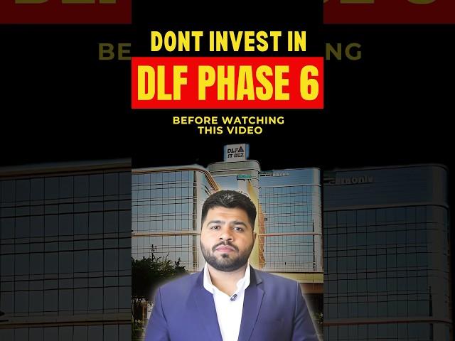 Don’t Invest In DLF Phase 6  #homeflix