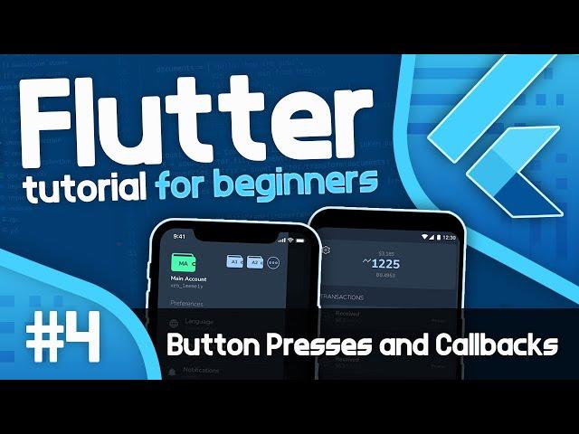 Flutter Tutorial For Beginners #4 - Button Presses and Callbacks