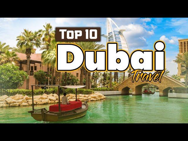 Top 10 Best Places To Visit In Dubai 2024 | Travel Guide