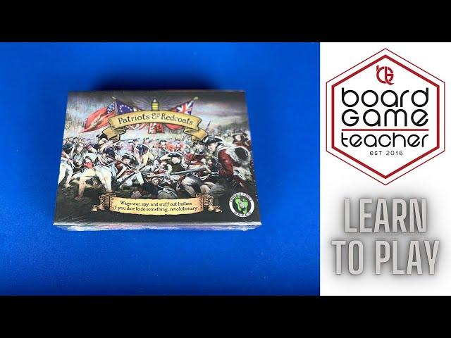 Patriots & Redcoats: Learn to Play