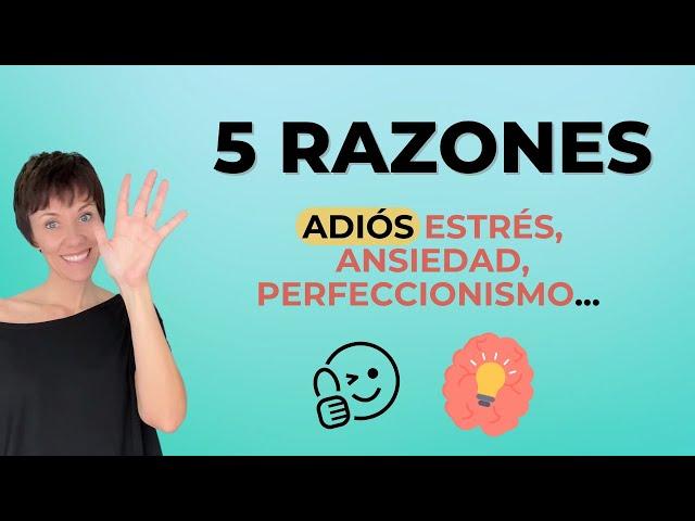 5 Razones para CONECTAR con tu Mente Consciente . Adiós Estrés, Ansiedad, Perfeccionismo Tóxico...