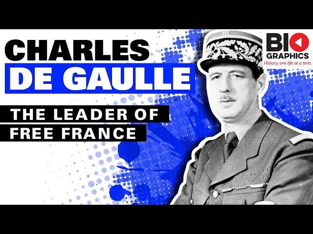 Charles de Gaulle: The Leader of Free France