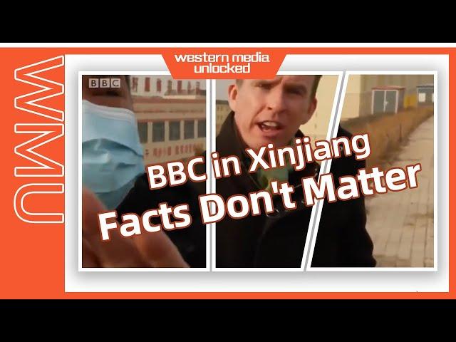 BBC in Xinjiang: Facts Don't Matter | China Daily visual investigation