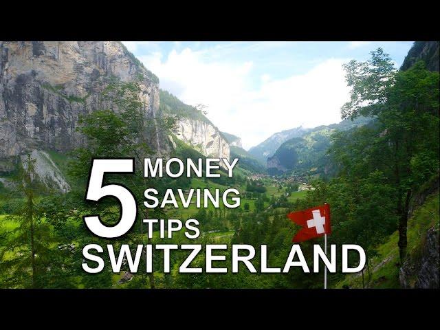 5 Money Saving Tips: Switzerland on a Travel Budget