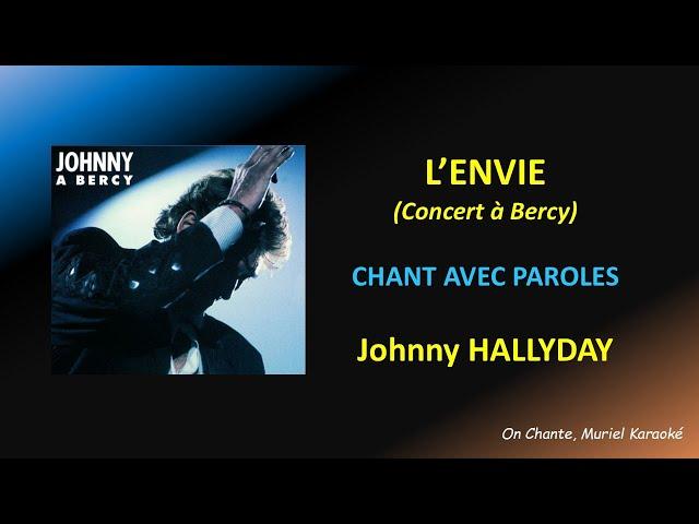 Johnny HALLYDAY A BERCY - L'ENVIE - PAROLES (Lyrics) HQ