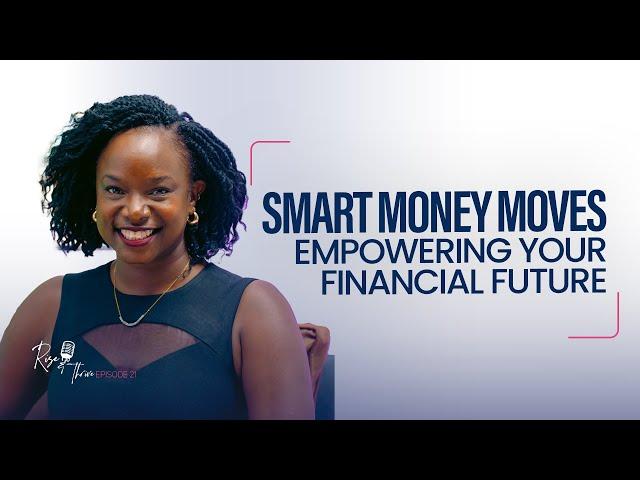 Smart Money Moves: Empowering your financial future with Pumla Nabachwa