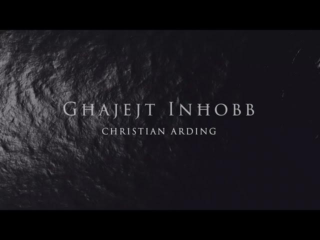 Christian Arding - Għajejt Inħobb (Official Video)