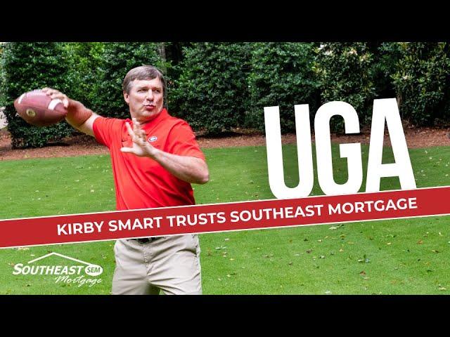 KIRBY SMART CHOOSES SOUTHEAST MORTGAGE - THE OFFICIAL HOME LOAN LENDER OF THE GEORGIA BULLDOGS