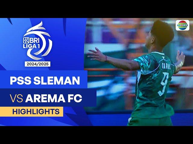 PSS Sleman VS Arema FC - Highlights | BRI Liga 1 2024/25